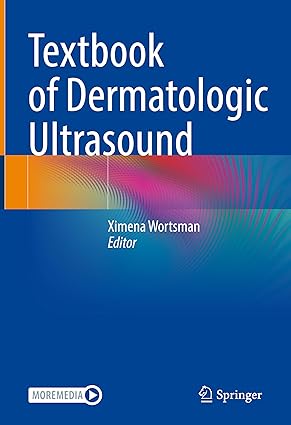 Textbook of Dermatologic Ultrasound 1st ed