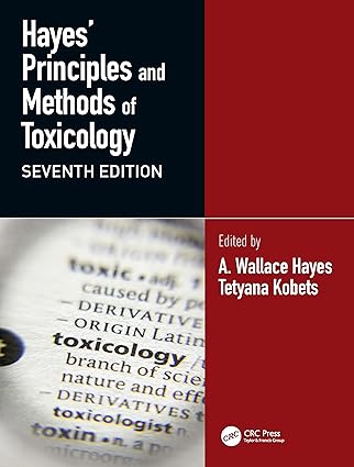 Hayes' Principles and Methods of Toxicology 7th Edition