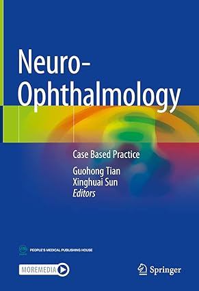 Neuro-Ophthalmology: Case Based Practice 1st ed