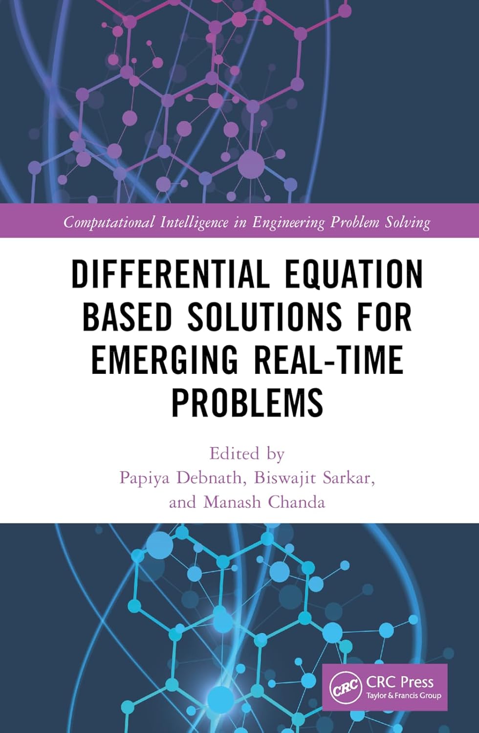 Differential Equation Based Solutions for Emerging Real-Time Problems (Computational Intelligence in Engineering Problem Solving) 1st Edition