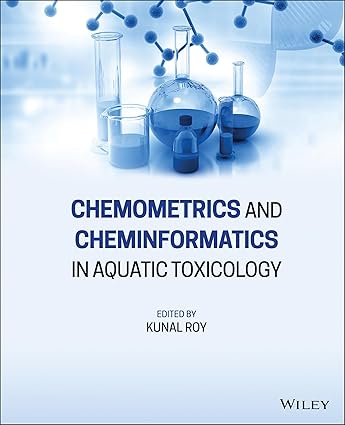 Chemometrics and Cheminformatics in Aquatic Toxicology 1st Edition