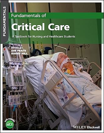 Fundamentals of Critical Care: A Textbook for Nursing and Healthcare Students 1st Edition