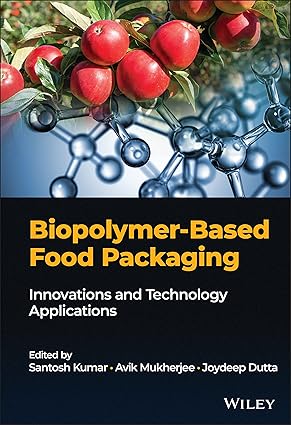 Biopolymer-Based Food Packaging: Innovations and Technology