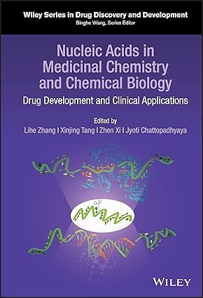 Nucleic Acids in Medicinal Chemistry and Chemical Biology: Drug Development and Clinical Applications