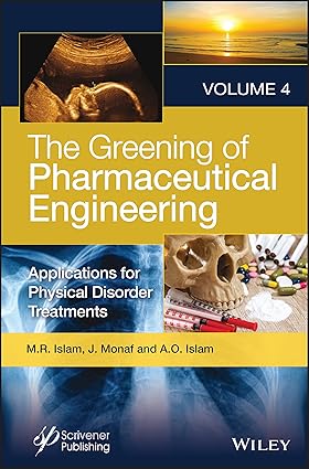 The Greening of Pharmaceutical Engineering: Applications for Physical Disorder Treatments